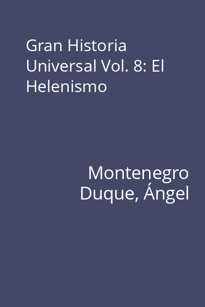 Gran Historia Universal Vol. 8: El Helenismo