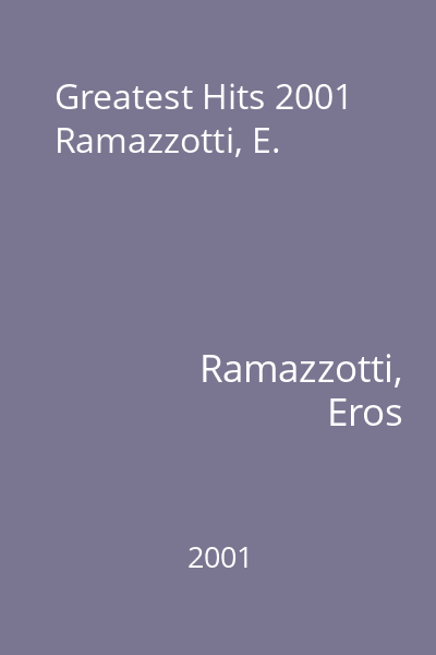 Greatest Hits 2001 Ramazzotti, E.