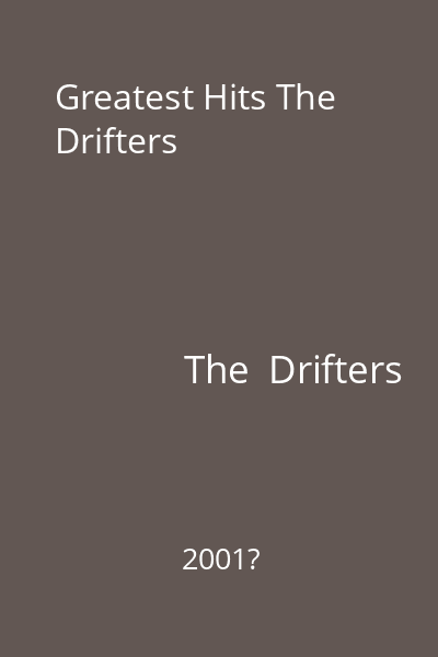 Greatest Hits The Drifters