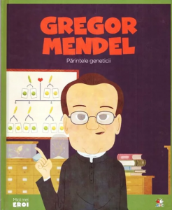 Gregor Mendel : părintele geneticii