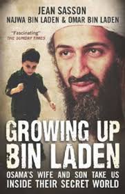 Growing up bin Laden : Osama's wife and son take us inside their secret world