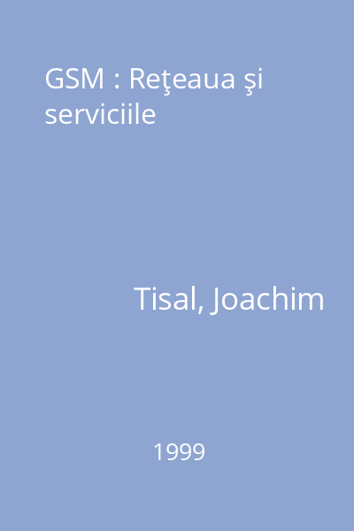 GSM : Reţeaua şi serviciile
