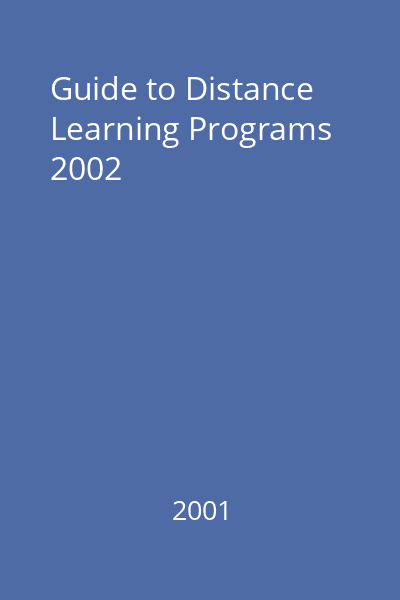 Guide to Distance Learning Programs 2002
