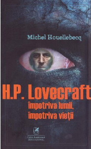 H.P. Lovecraft : împotriva lumii, împotriva vieţii