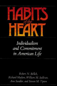 Habits of the heart : individualism and commitment in american life