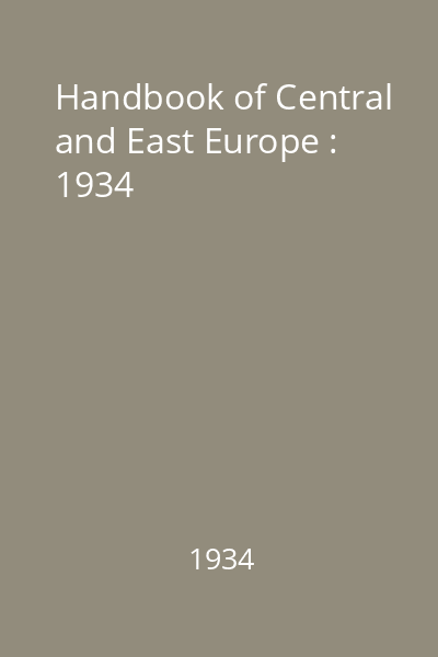 Handbook of Central and East Europe : 1934