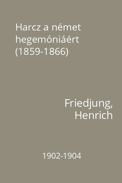 Harcz a német hegemóniáért (1859-1866)