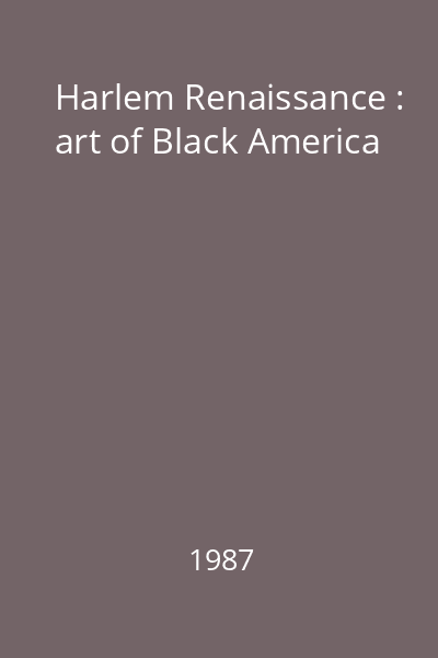 Harlem Renaissance : art of Black America