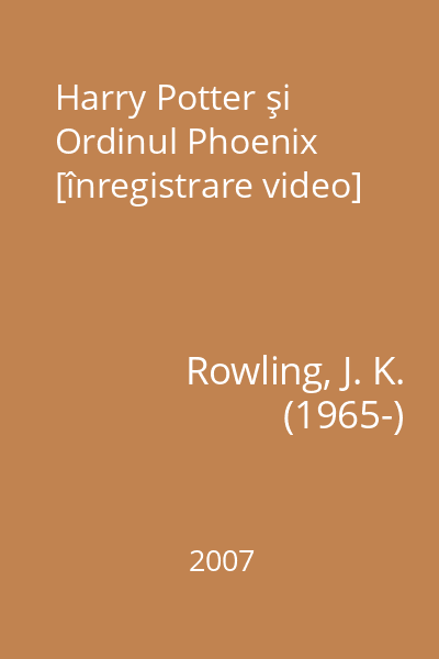 Harry Potter şi Ordinul Phoenix [înregistrare video]