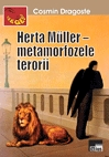 Herta Müller : metamorfozele terorii