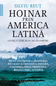 Hoinar prin America Latină : 6 luni, 12 țări, 40.141 de kilometri