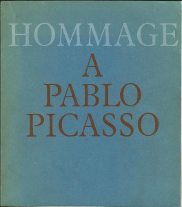 Hommage à Pablo Picasso : [peintures, grand palais, dessins, sculptures, céramiques, petit palais]