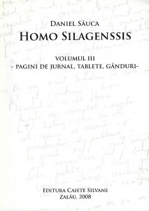 Homo Silagenssis Vol. 3 : Pagini de jurnal, tablete, gânduri