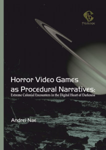Horror video games as procedural narratives : extreme colonial encounters in the digital heart of darkness