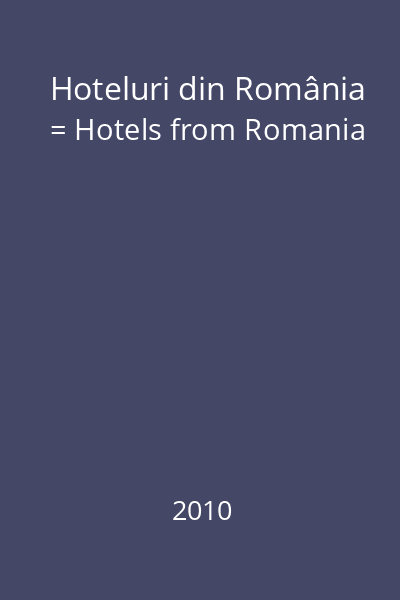 Hoteluri din România = Hotels from Romania