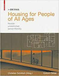 Housing for people of all ages : flexible, unrestricted, senior-friendly