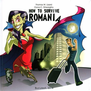 How to survive Romania : a satirical guide in 36 steps