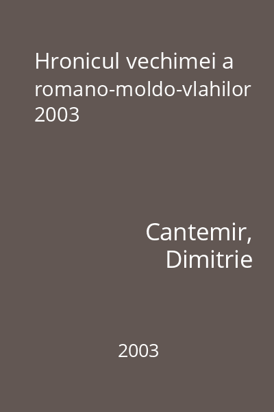 Hronicul vechimei a romano-moldo-vlahilor 2003