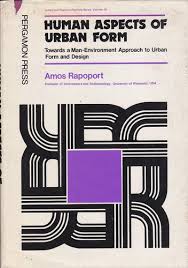 Human aspects of urban form : towards a man - environment approach to urban form and design