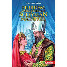Hurrem : marea iubire a lui Suleyman Magnificul