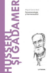 Husserl şi Gadamer : fenomenologie şi hermeneutică