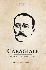 I.L. Caragiale, o lume într-o operă