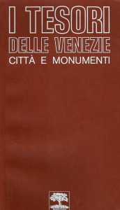 I tesori delle Venezie : città e monumenti