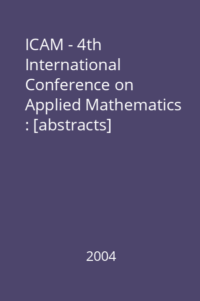 ICAM - 4th International Conference on Applied Mathematics : [abstracts]