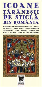Icoane țărănești pe sticlă din România = Peasant icons on glass from Romania