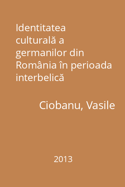 Identitatea culturală a germanilor din România în perioada interbelică