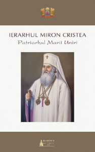 Ierarhul Miron Cristea, patriarhul Marii Uniri