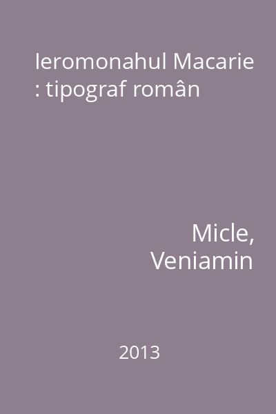 Ieromonahul Macarie : tipograf român