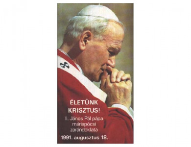 II. János Pál pápa máriapócsi zarándoklata : 1991 augusztus 18