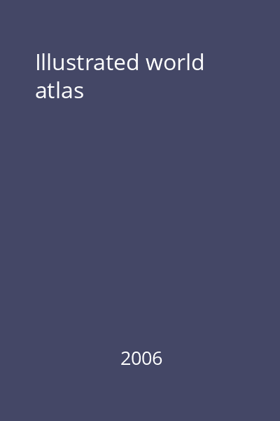 Illustrated world atlas