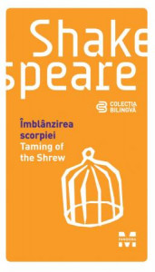 Îmblânzirea scorpiei = Taming of the shrew
