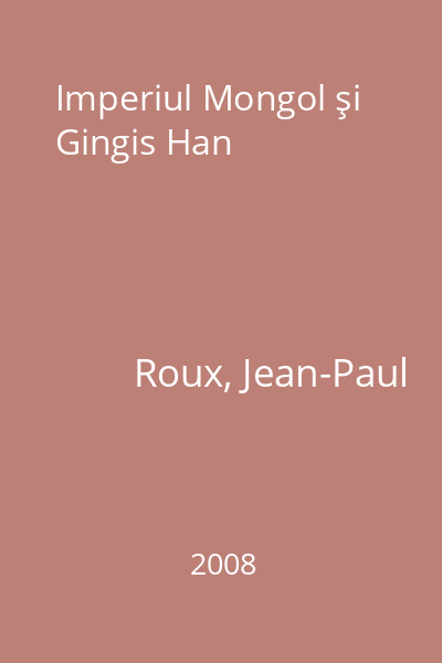 Imperiul Mongol şi Gingis Han