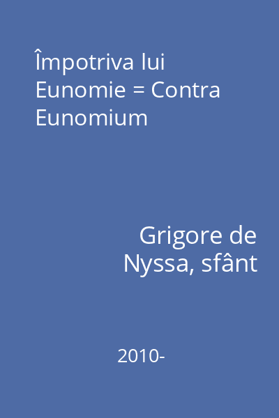 Împotriva lui Eunomie = Contra Eunomium