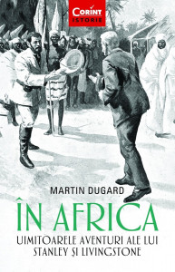 În Africa : uimitoarele aventuri ale lui Stanley şi Livingstone
