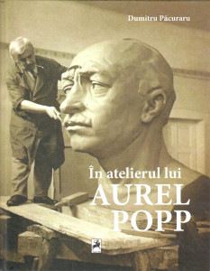 În atelierul lui Aurel Popp : sculptură, monumente, arhitectură, arte aplicate, design, desen, note