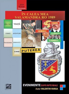 În calea mea Salamandra RO 1989 : roman-document