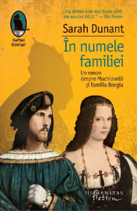 În numele familiei : [un roman despre Machiavelli și familia Borgia]
