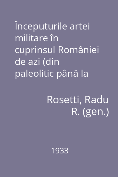 Începuturile artei militare în cuprinsul României de azi (din paleolitic până la întemeierea principatelor)