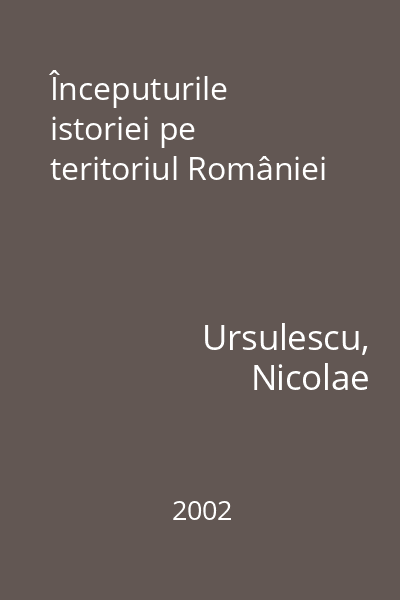 Începuturile istoriei pe teritoriul României