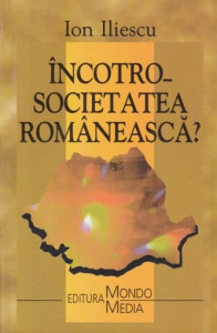 Încotro societatea românească?