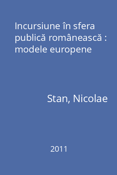 Incursiune în sfera publică românească : modele europene
