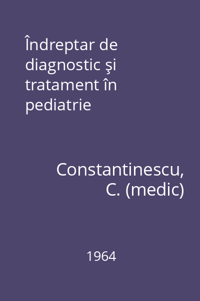 Îndreptar de diagnostic şi tratament în pediatrie