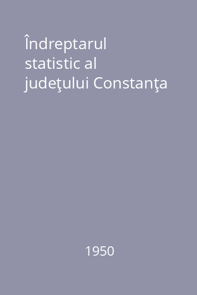Îndreptarul statistic al judeţului Constanţa
