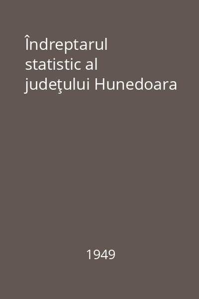Îndreptarul statistic al judeţului Hunedoara