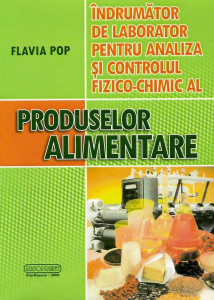 Îndrumător de laborator pentru analiza şi controlul fizico-chimic al produselor alimentare