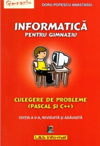 Informatică pentru gimnaziu : culegere de probleme